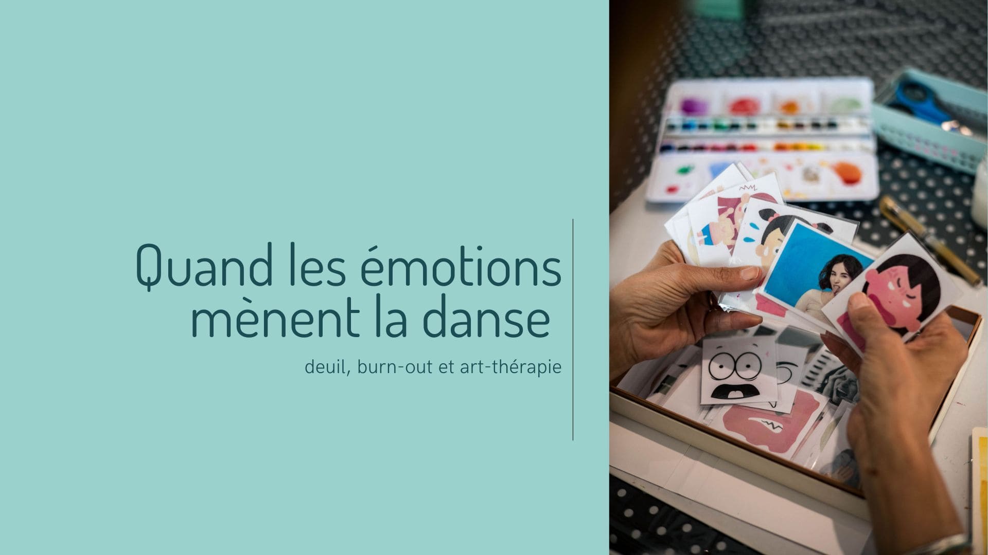 Faire son deuil et gérer ses emotions avec l'art-thérapie